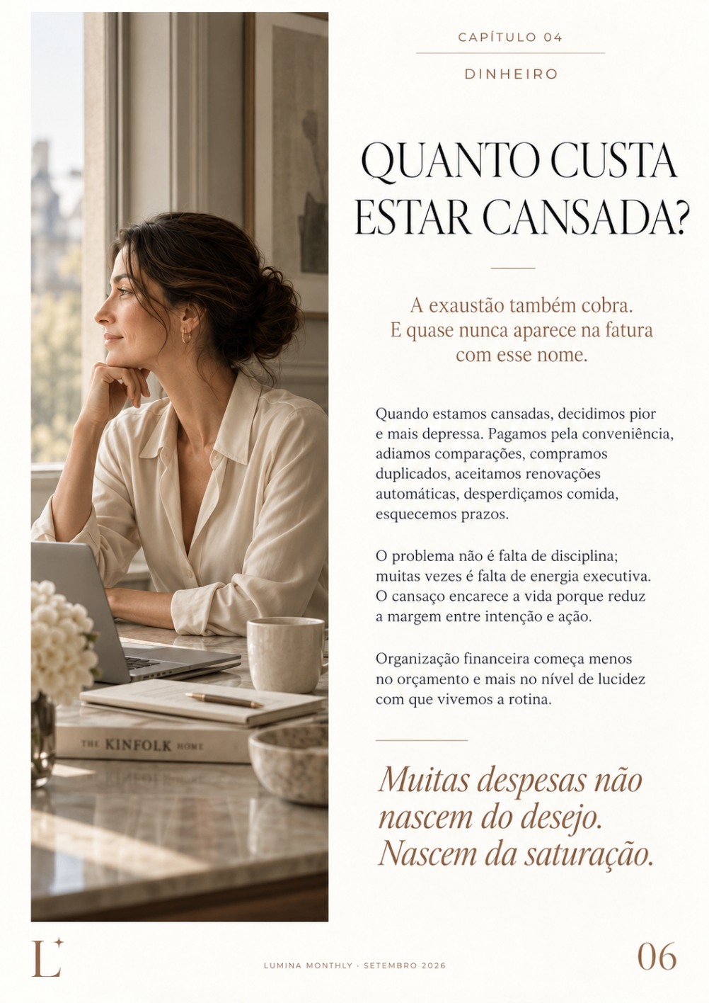 Quanto custa estar cansada?